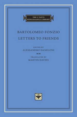 Letters to Friends de Bartolomeo Fonzio