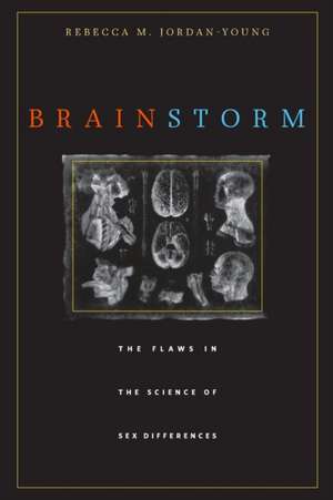 Brain Storm – The Flaws in the Science of Sex Differences de Rebecca M. Jordan–young