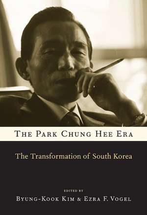 The Park Chung Hee Era – The Transformation of South Korea de Byung–kook Kim