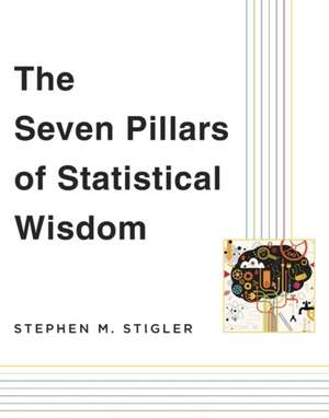 The Seven Pillars of Statistical Wisdom de Stephen M. Stigler