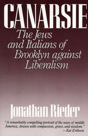 Canarsie – The Jews and Italians of Brooklyn against Liberalism de J Rieder