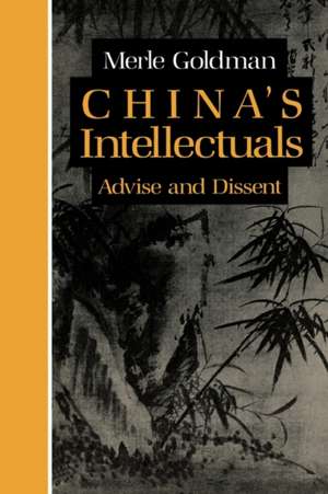 China`s Intellectuals – Advise and Dissent de Goldman