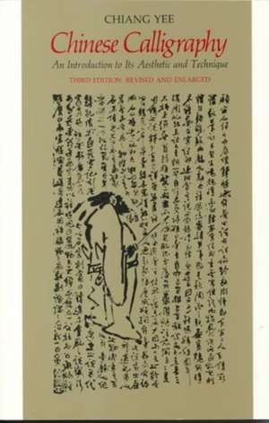 Chinese Calligraphy de Yee Chiang