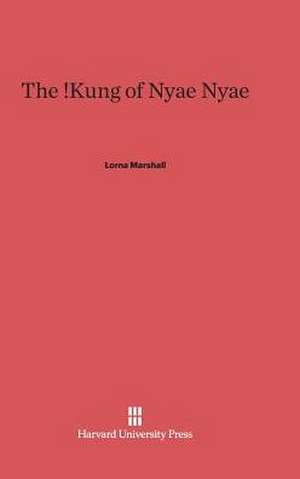 The !Kung of Nyae Nyae de Lorna Marshall