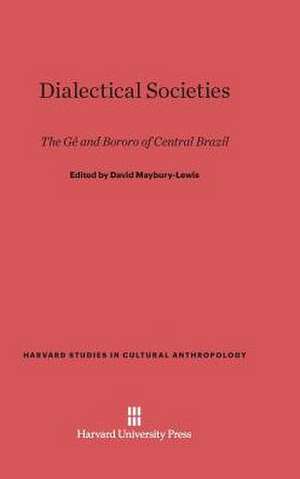 Dialectical Societies de David Maybury-Lewis