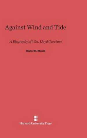 Against Wind and Tide de Walter M. Merrill