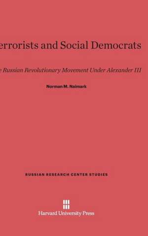 Terrorists and Social Democrats de Norman M. Naimark