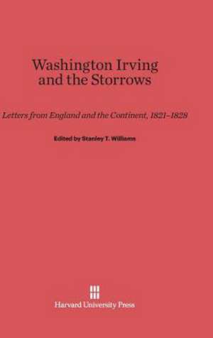 Washington Irving and the Storrows de Stanley T. Williams