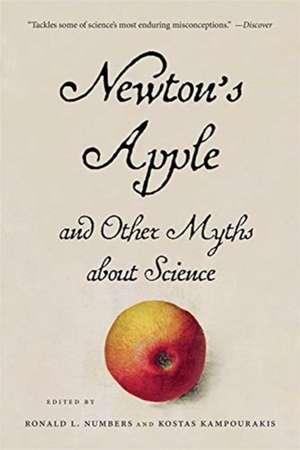 Newton′s Apple and Other Myths about Science de Ronald L. Numbers