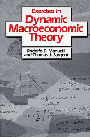 Exercises in Dynamic Macroeconomic Theory de RE Manuelli