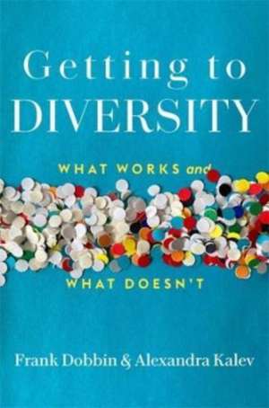 Getting to Diversity de Frank Dobbin