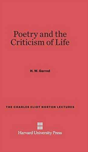 Poetry and the Criticism of Life de H. W. Garrod