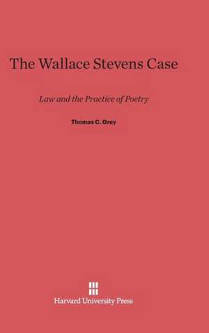 The Wallace Stevens Case de Thomas C. Grey