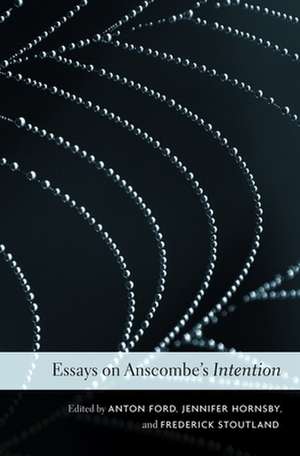 Essays on Anscombe′s Intention de Anton Ford