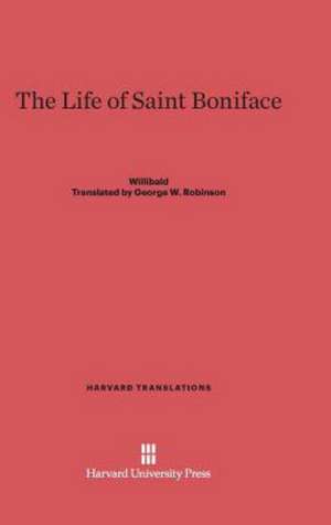 The Life of Saint Boniface de Willibald