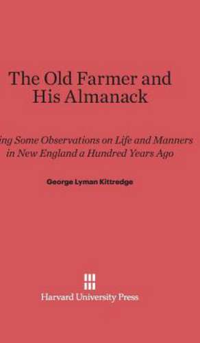 The Old Farmer and His Almanack de George Lyman Kittredge