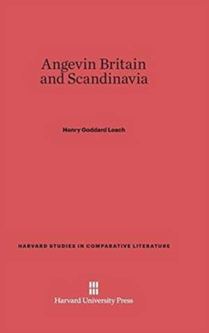 Angevin Britain and Scandinavia de Henry Goddard Leach