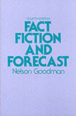 Fact, Fiction, and Forecast – Fourth Edition de Goodman