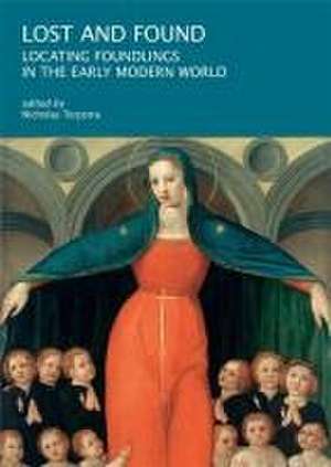 Lost and Found – Locating Foundlings in the Early Modern World de Nicholas Terpstra