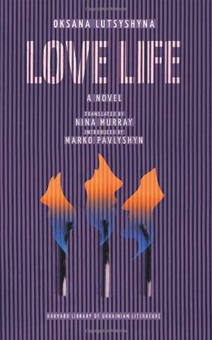 Love Life de Oksana Lutsyshyna