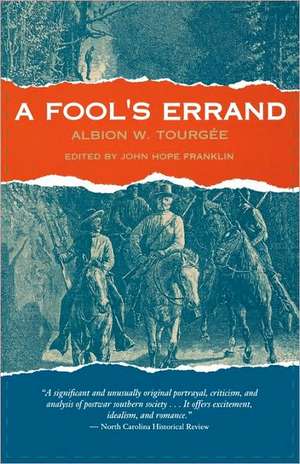 A Fool′s Errand de Albion W. Tourgée