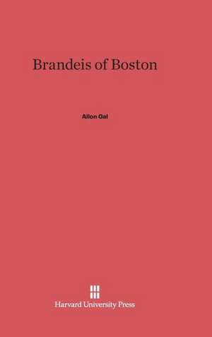 Brandeis of Boston de Allon Gal