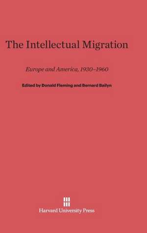 The Intellectual Migration de Bernard Bailyn