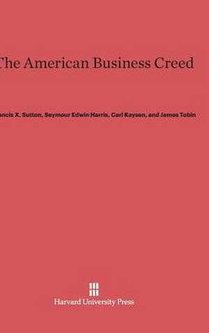 The American Business Creed de Francis X. Sutton