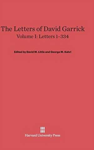 The Letters of David Garrick, Volume I, Letters 1-334 de David M. Little