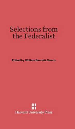 Selections from the Federalist de Munro, William Bennett