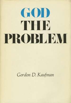 God the Problem de Gordon Dester Kaufman