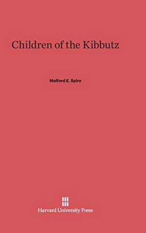 Children of the Kibbutz de Melford E. Spiro