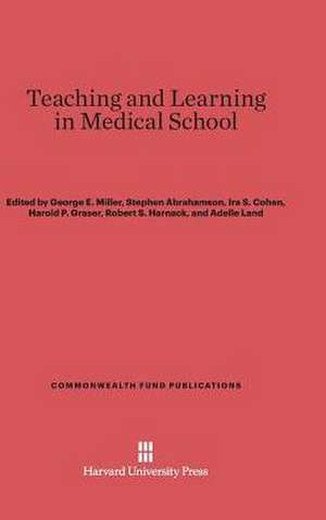 Teaching and Learning in Medical School de George E. Miller