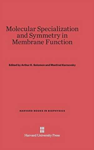 Molecular Specialization and Symmetry in Membrane Function de Arthur K. Solomon