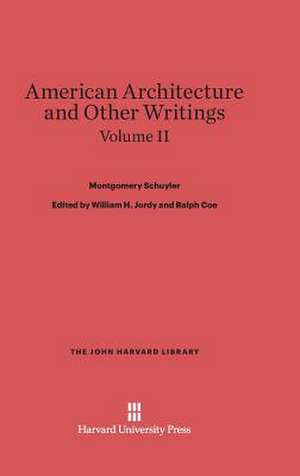 American Architecture and Other Writings, Volume II de Montgomery Schuyler