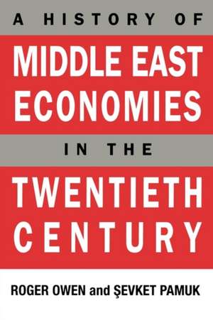 A History of Middle East Economies in the Twentieth Century de Owen