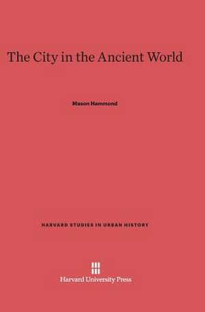 The City in the Ancient World de Mason Hammond