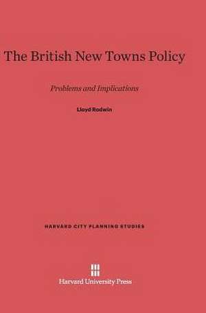 The British New Towns Policy de Lloyd Rodwin