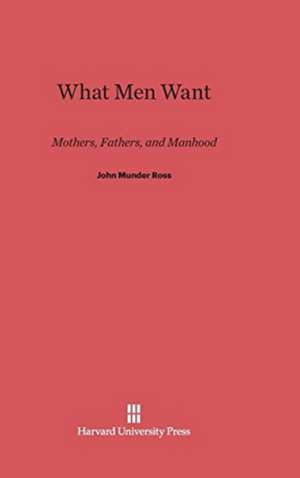 What Men Want de John Munder Ross