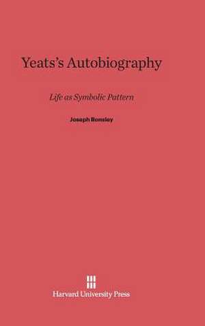 Yeats's Autobiography de Joseph Ronsley