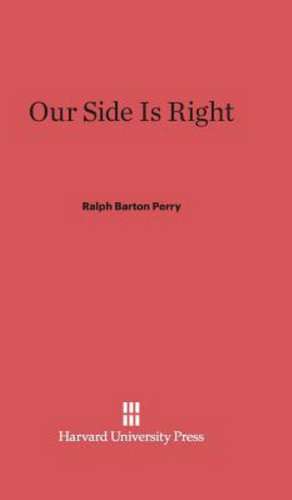 Our Side Is Right de Ralph Barton Perry