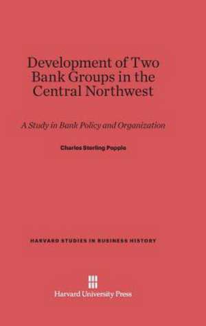 Development of Two Bank Groups in the Central Northwest de Charles Sterling Popple