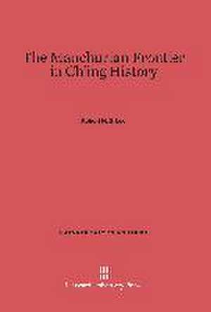 The Manchurian Frontier in Ch'ing History de Robert H. G. Lee