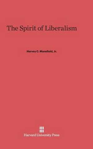 The Spirit of Liberalism de Jr. Harvey C. Mansfield