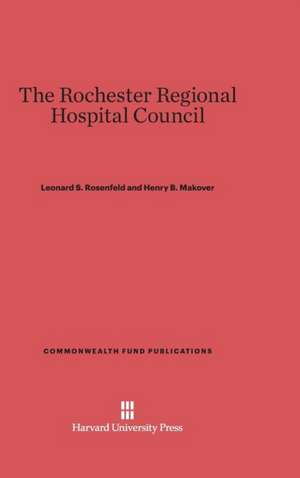 The Rochester Regional Hospital Council de Leonard S. Rosenfeld