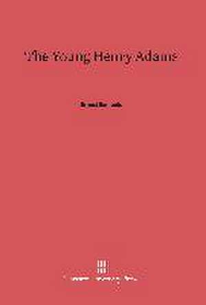 The Young Henry Adams de Ernest Samuels