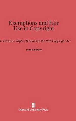 Exemptions and Fair Use in Copyright de Leon E. Seltzer