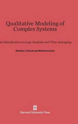 Qualitative Modeling of Complex Systems de Charles J. Puccia