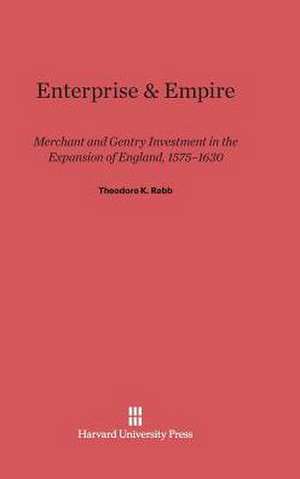 Enterprise & Empire de Theodore K. Rabb