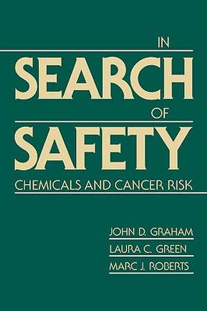 In Search of Safety – Chemicals & Cancer Risk (Paper) de John D. Graham